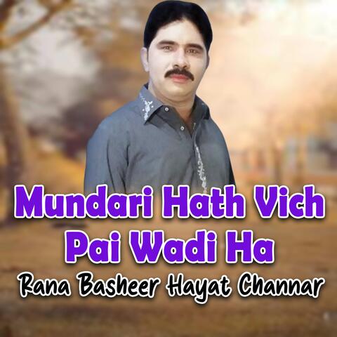 Mundari Hath Vich Pai Wadi Ha