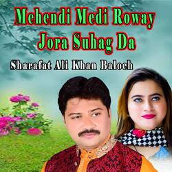 Mehendi Medi Roway Jora Suhag Da