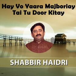 Hay Vo Yaara Majboriay Tai Tu Door Kitay