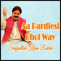 Aa Pardiesi Dhol Way