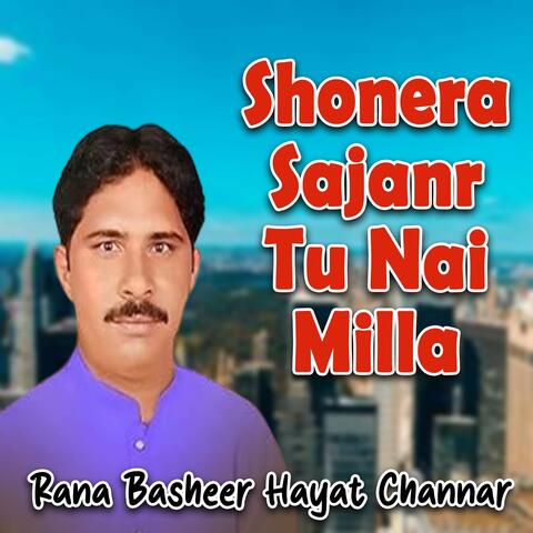 Shonera Sajanr Tu Nai Milla