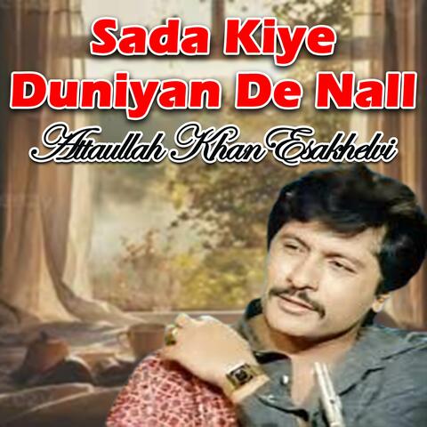 Sada Kiye Duniyan De Nall
