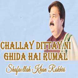 Challay Dittay Ni Ghida Hai Rumal