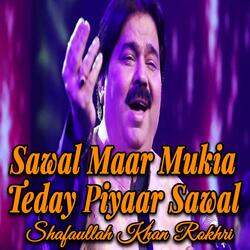 Sawal Maar Mukia Teday Piyaar Sawal