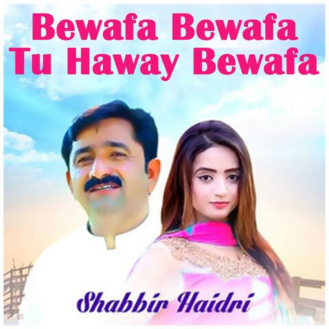 Bewafa Bewafa Tu Haway Bewafa