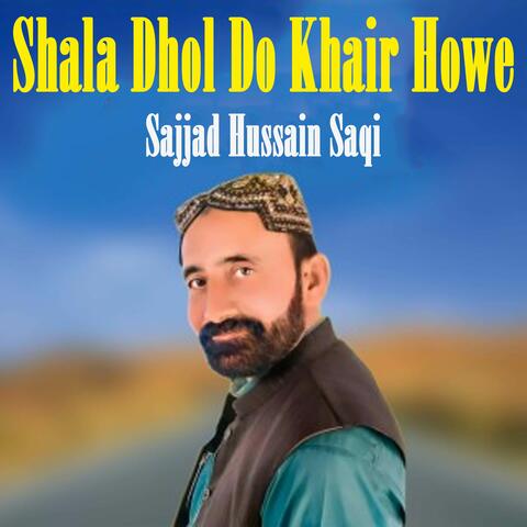 Shala Dhol Do Khair Howe