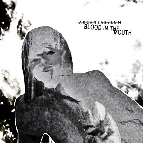 Blood In The Mouth