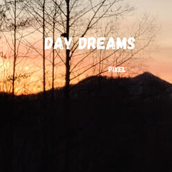 Day Dreams