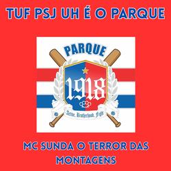 TUF PSJ Uh É o Parque