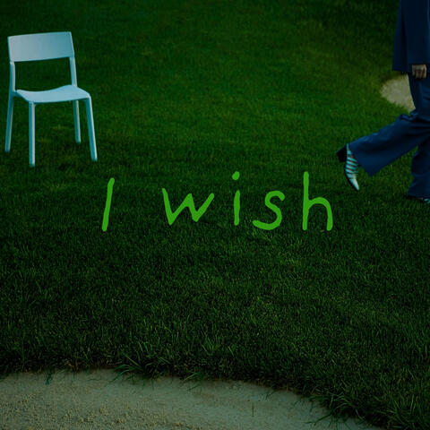 I Wish