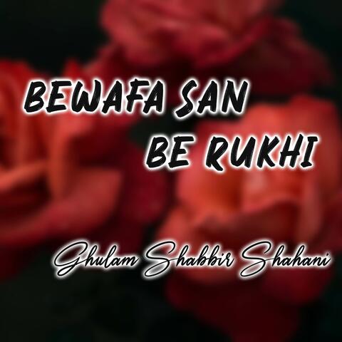 Bewafa San Be Rukhi