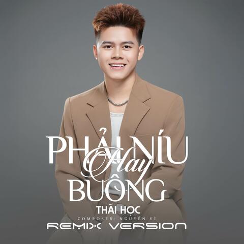 Phải Níu Hay Buông