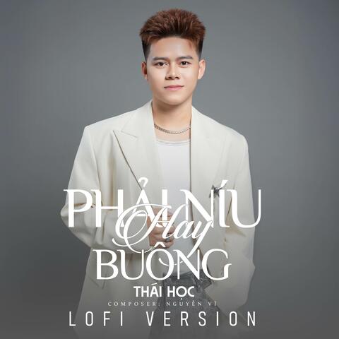 Phải Níu Hay Buông