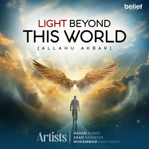 Light Beyond This World (ALLAHU AKBAR)
