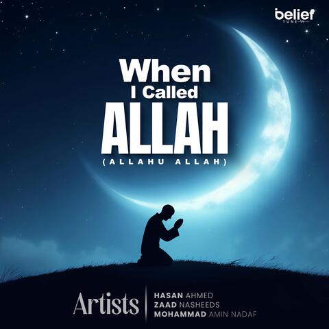 When I Called Allah (ALLAHU ALLAH)