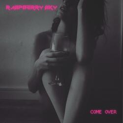 COME OVER