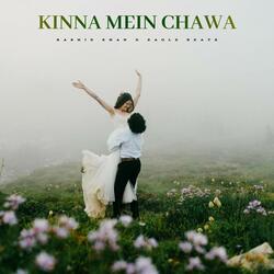 Kinna Mein Chawa
