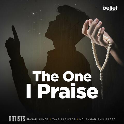 The One I Praise