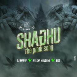 Shadhu (The Pinik Song)