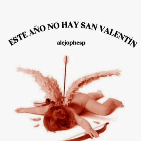 ESTE AÑO NO HAY SAN VALENTÍN