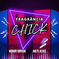 Fragrância Chick