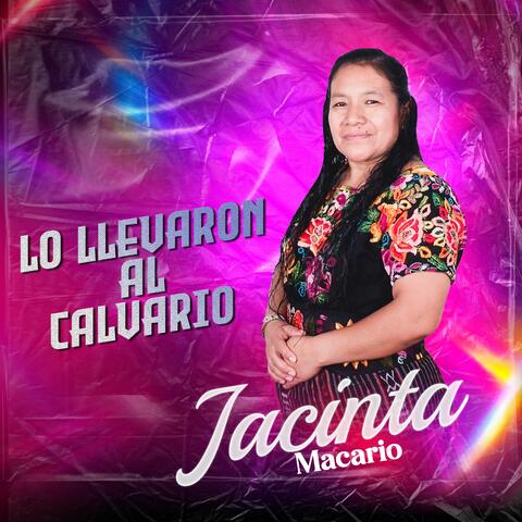 Lo Llevaron al Calvario