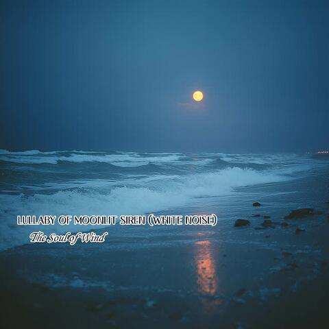 Lullaby of Moonlit Siren (White Noise)