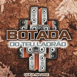 Botada Do Teu Ladrão