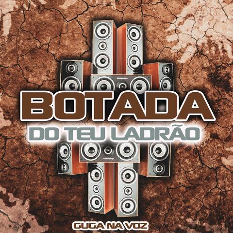 Botada Do Teu Ladrão