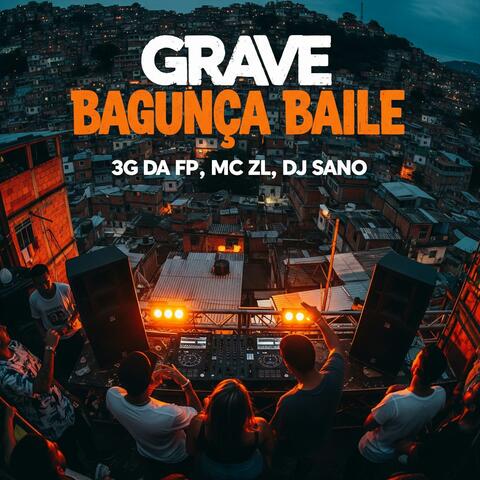 GRAVE BAGUNÇA BAILE