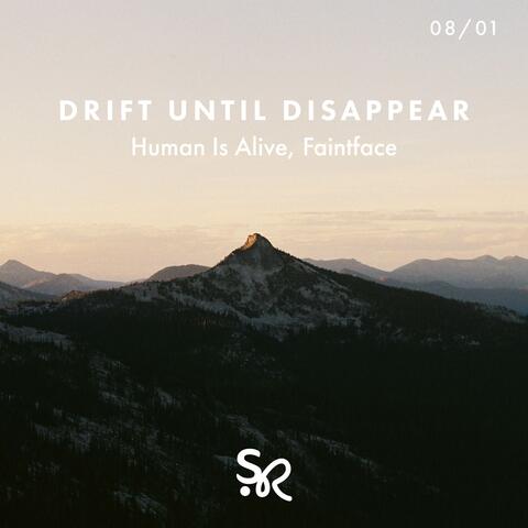 Drift Until Disappear