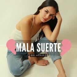 Mala Suerte