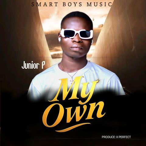 MY OWN