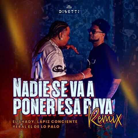 Nadie Se Va a Poner Esa Raya