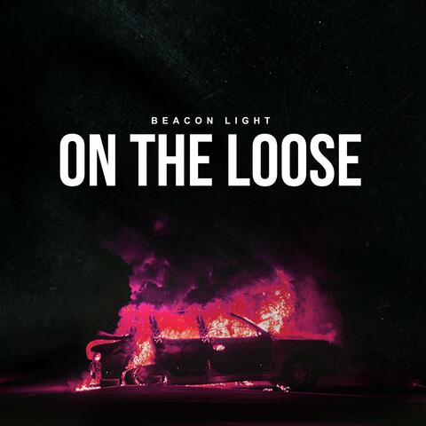 On The Loose