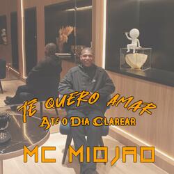 Te quero Amar, até o dia Clarear