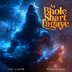 Aa Bhole Shart Lagaye