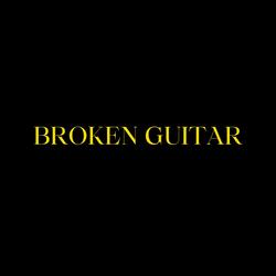 BROKEN GUITAR