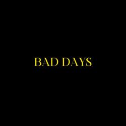 Bad Days