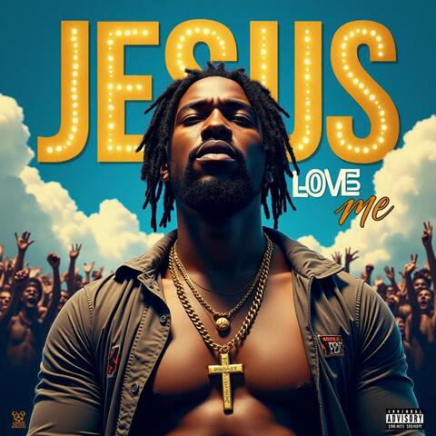 Jesus Love Me