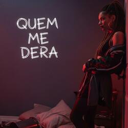 Quem Me Dera