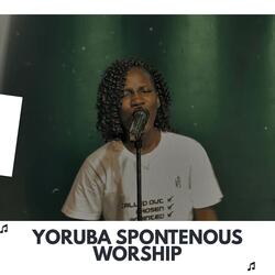 Yoruba Spontaneous Worship