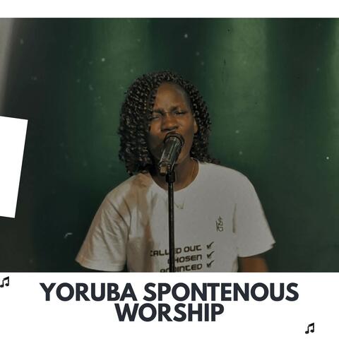 Yoruba Spontaneous Worship