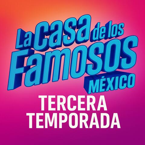 La Casa De Los Famosos Mexico ( Tercera Temporada )