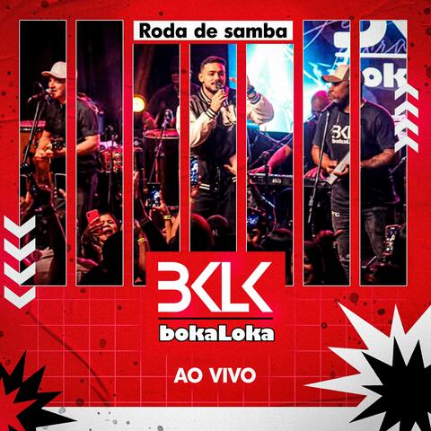 Bokaloka, Roda de Samba