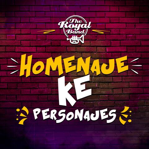 Homenaje Ke Personajes