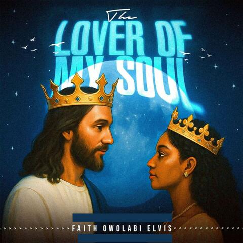 LOVER OF MY SOUL