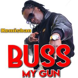 Buss My Gun - Dub