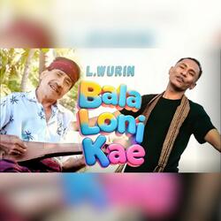 Bala Loni Kae