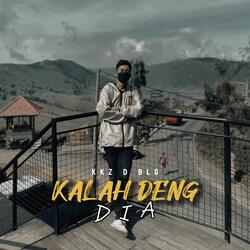 Kalah Deng Dia